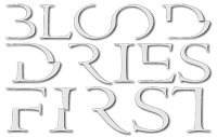 Blood Dries First logo
