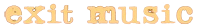 Exit Music logo