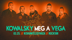 2022. 03. 25: Kowalsky meg a Vega