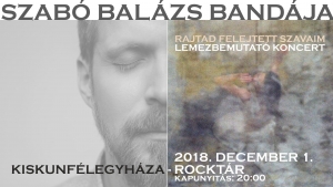 2018. 12. 01: Szabó Balázs Bandája