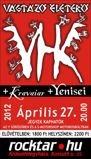 2012. 04. 27: VHK (Vágtázó életerő)